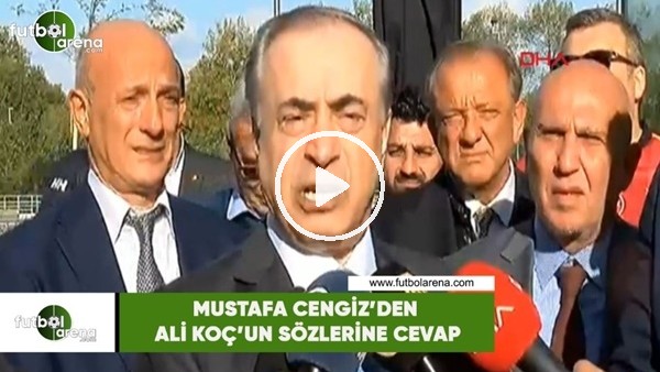 Mustafa Cengiz'den Ali Koç'un sözlerine cevap