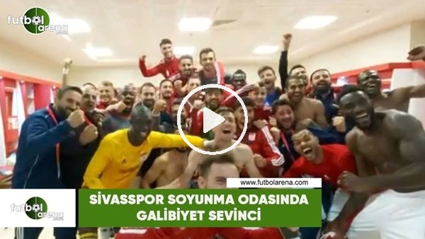Sivasspor soyunma odasında galibiyet sevinci