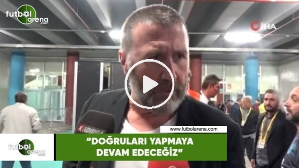 Mehmet Yiğit Alp: "Doğruları yapmaya devam edeceğiz"