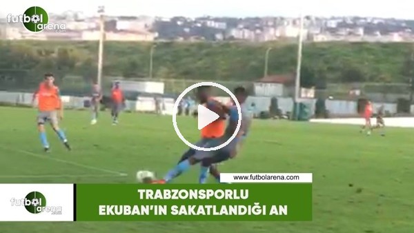 Trabzonsporlu Ekuban'ın sakatlandığı an
