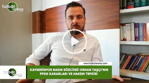Orhan Taşçı'nın PFDK kararları ve hakem tepkisi