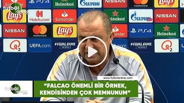 Fatih Terim: "Falcao önemli bir örnek, kendisinden çok memnunum"