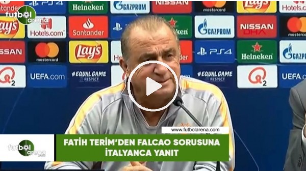 Fatih Terim'den Falcao sorusuna İtalyanca yanıt