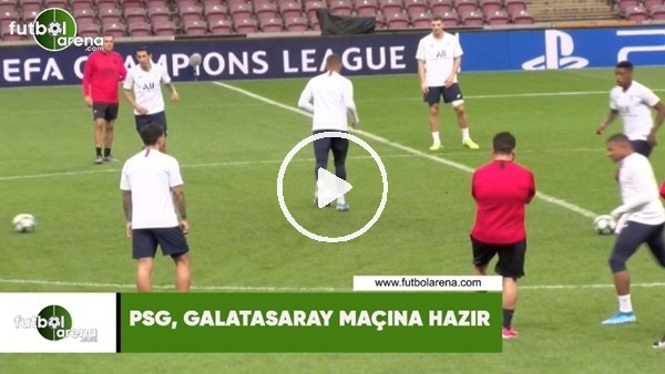 PSG, Galatasaray maçına hazır