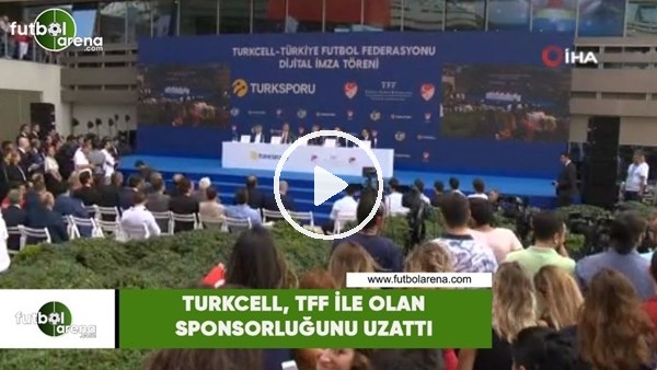 Turkcell, TFF ile olan sponsorluğunu uzattı