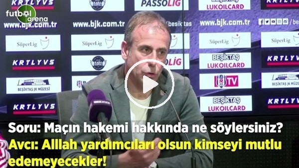 Abdullah Avcı: "Allah hakemlerin yardımcıları olsun kimseyi mutlu edemeyecekler!"