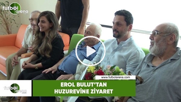 Erol Bulut'tan huzurevine ziyaret