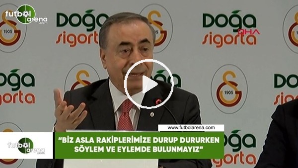 Mustafa Cengiz:  "Biz asla rakiplerimize durup dururken söylem ve eylemde bulunmayız"