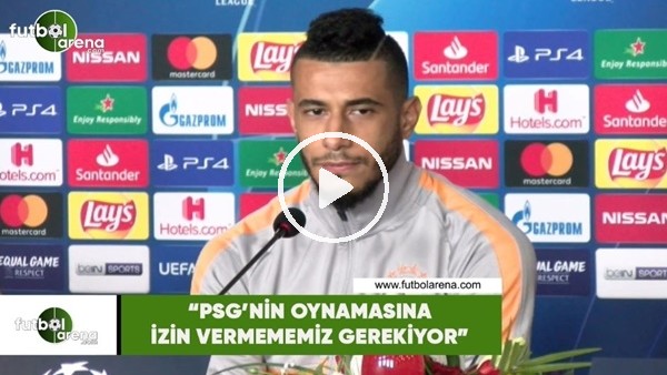 Belhanda: "PSG'nin oynamasına izin vermememiz gerekiyor"