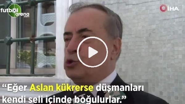 Mustaa Cengiz: "Eğer Aslan kükrerse kendi düşmanları kendi seli içinde boğulurlar"