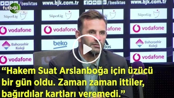 Okan Buruk: "Hakem üzerindeki baskıdan dolayı kartları veremedi"