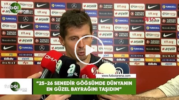 Emre Belözoğlu: "25-26 senedir göğsümde dünyanın en güzel bayrağını taşıdım"