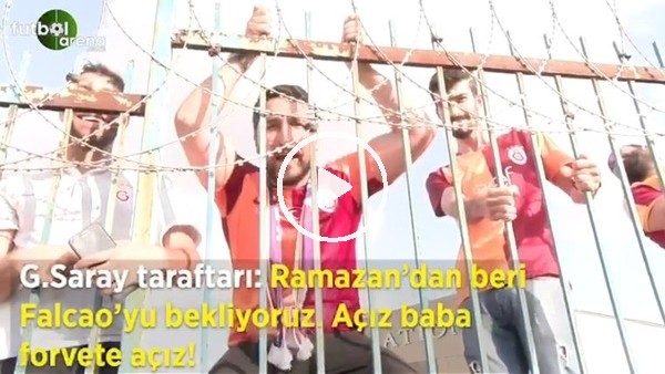 Galatasaray taraftarı: "Ramazan'den beri Falcao'yu bekliyoruz. Açık baba forvete açız!"