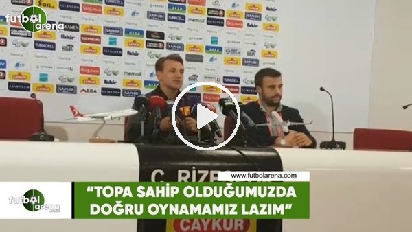 Tamer Tuna: "Topa sahip olduğumuzda doğru oynamamız lazım"