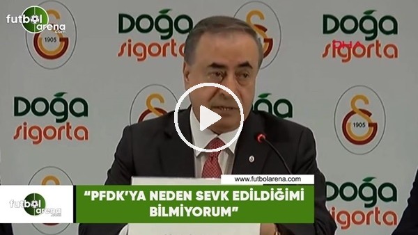 Mustafa Cengiz: "PFDK'ya neden sevk edildiğimi bilmiyorum"
