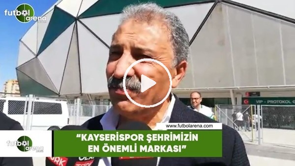 Erol Bedir: "Kayserispor şehrimizin en önemli markası" 