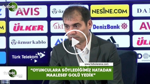 Metin Diyadin: "Oyunculara söylediğimiz hatadan maalesef golü yedik"