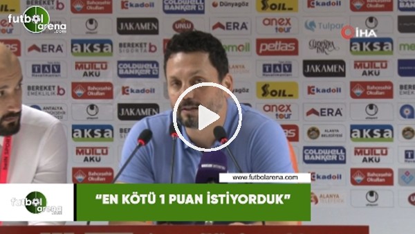 Erol Bulut: "En kötü 1 puan istiyorduk"