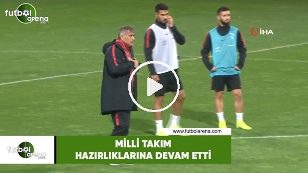 Milli Takım hazırlıklarına devam etti