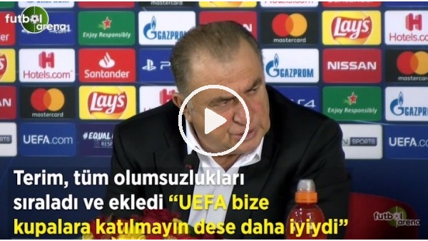 Fatih Terim: "UEFA bize ceza verse daha iyiydi"