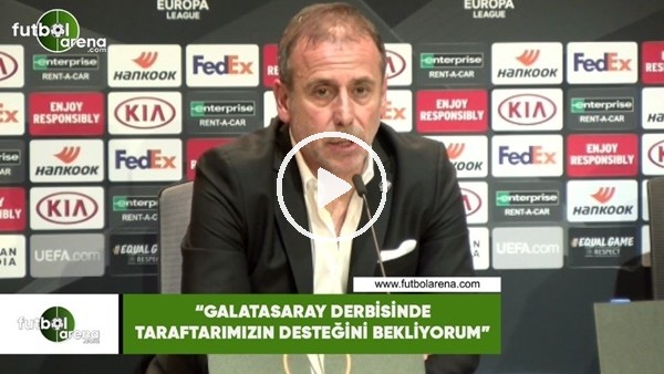Abdullah Avcı: "Galatasaray derbisinde taraftarımızın desteğini bekliyorum"