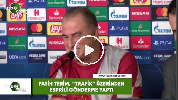 Fatih Terim, "Trafik" üzerinden esprili gönderme yaptı