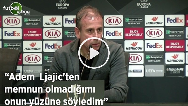 Abdullah Avcı: "Adem Ljajic'ten memnun olmadığımı onun yüzüne söyledim"