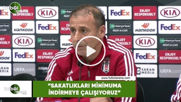 Abdullah Avcı: "Sakatlıkları minimuma indirmeye çalışıyoruz"