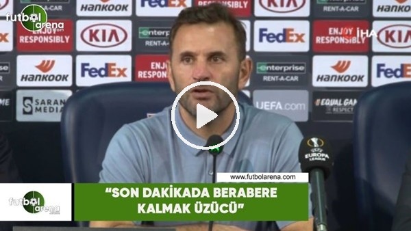 Okan Buruk: "Son dakikada berabere kalmak üzücü"