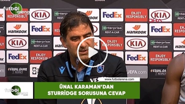 Ünal Karaman'dan Sturridge sorusuna cevap