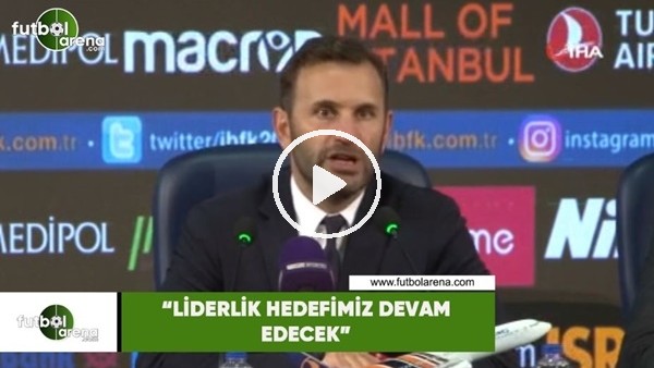 Okan Buruk: "Liderlik hedefimiz devam edecek"