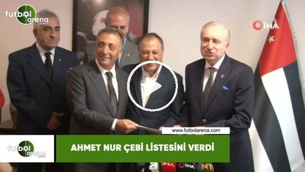Ahmet Nur Çebi listesini verdi