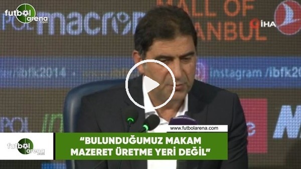 Ünal Karaman: "Bulunduğumuz makam mazeret üreme yeri değil"