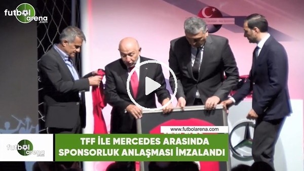 TFF ile Mercedes sponsorluk anlaşması imzalandı