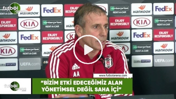 Abdullah Avcı: "Bizim etki edeceğimiz alan yönetimsel değil saha içi"