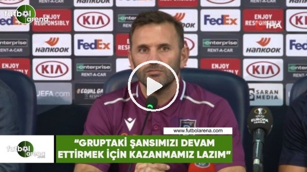 Okan Buruk: "Gruptaki şansımızı devam ettirmek için kazanmamız lazım"