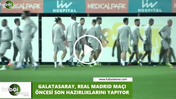  Gaatasaray, Real Madrid maçına hazır