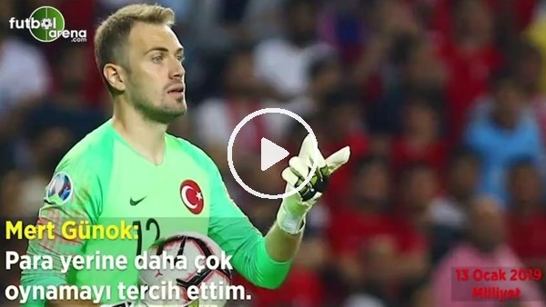 Mert Günok: "Para yerine daha çok oynamayı tercih ettim"