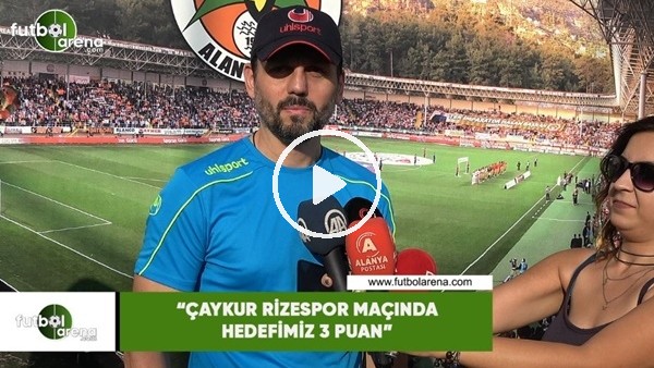 Erol Bulut: "Çaykur Rizespor maçında hedefimiz 3 puan"