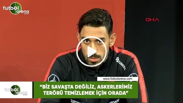 İrfan Can Kahveci: "Biz savaşta değiliz, askerlerimiz terörü temizlemek için orada"