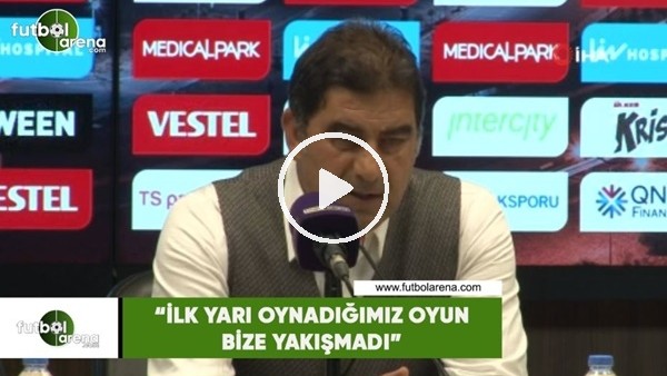 Ünal Karaman: "İlk yarı oynadığımız oyun bize yakışmadı"