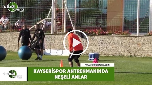 Kayserispor antrenmanından neşeli anlar