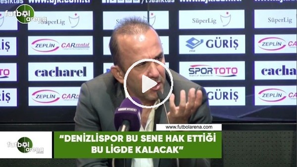 Mehmet Özdilek: "Denizlispor bu sene hak ettiği bu ligde kalacak"
