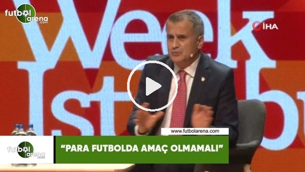 Şenol Güneş: "Para futbolda amaç olmamalı"