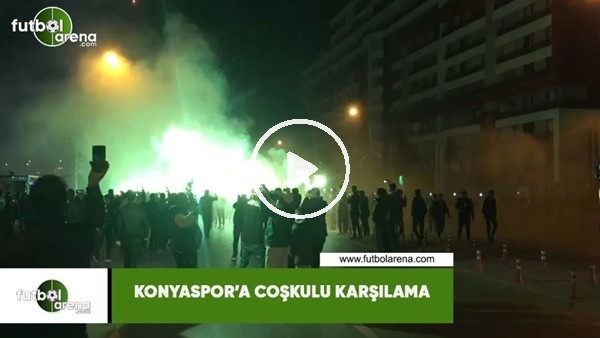 Konyaspor'a coşkulu karşılama