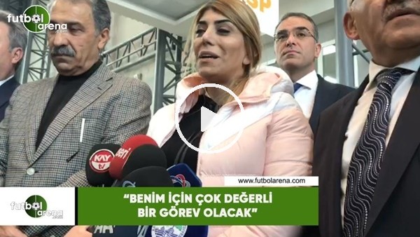 Berna Gözbaşı: "Benim için çok değerli bir görev olacak"