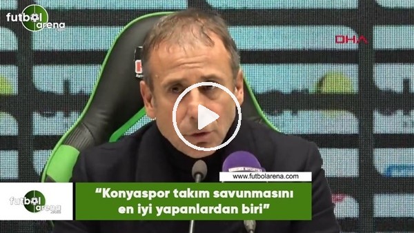 Abdullah Avcı: "Konyaspor takım savunmasını en iyi yapanlardan biri"