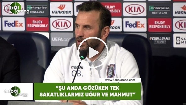 Okan Buruk: "Şu anda gözüken tek sakatlıklarımız Uğur ve Mahmut"