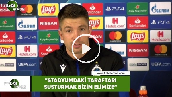 Brandon Mechele: "Stadyumdaki taraftarı susturmak bizim elimizde"