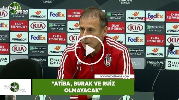 Abdullah Avcı: "Atiba, Burak ve Ruiz olmayacak"
